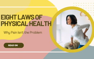 The Eight Laws of Physical Health: Why Pain Isn’t the Problem
