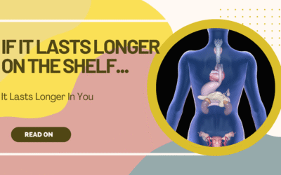 If It Lasts Longer on the Shelf, It Lasts Longer in You