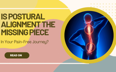 🌿 Why Postural Alignment Could Be the Missing Piece in Your Pain-Free Journey